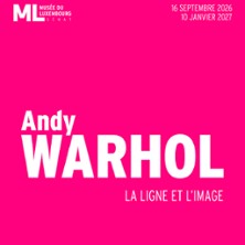 Andy Warhol. La Ligne et l'Image - Billet Open