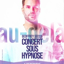 GEOFFREY SECCO CONCERT SOUS HYPNOSE