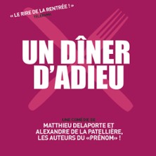 Un Diner d'Adieu - Th&eacute;&acirc;tre Les 3T d'A C&ocirc;t&eacute;, Toulouse