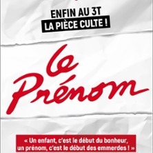 Le Pr&eacute;nom - Le Grand Th&eacute;&acirc;tre 3T, Toulouse