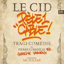 Le Cid P&egrave;te un C&acirc;ble