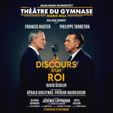 Le Discours d&rsquo;un Roi - Th&eacute;&acirc;tre du Gymnase, Paris