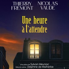 UNE JOURNEE A T'ATTENDRE LES GRANDES SOIR&Eacute;ES TH&Eacute;&Acirc;TRE