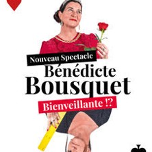 B&eacute;n&eacute;dicte Bousquet - Bienveillante !? (Tourn&eacute;e)