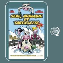 Sexe, Arnaque et Tartiflette