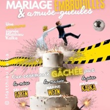 Mariage & Embrouilles & Amuse-gueules