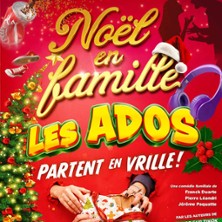 NOEL EN FAMILLE, Les Ados Partent en Vrille !