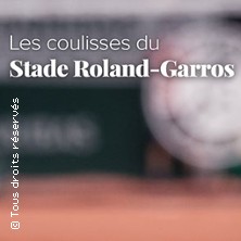 LES COULISSES DE ROLAND-GARROS
