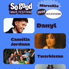 So Good MAIF Festival Marseille 2026 - Cam&eacute;lia Jordana, Danyl, T