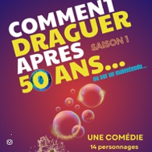 Comment Draguer Apr&egrave;s 50 Ans