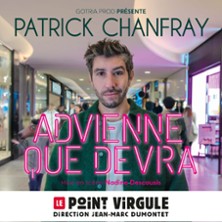 PATRICK CHANFRAY Advienne que Devra !